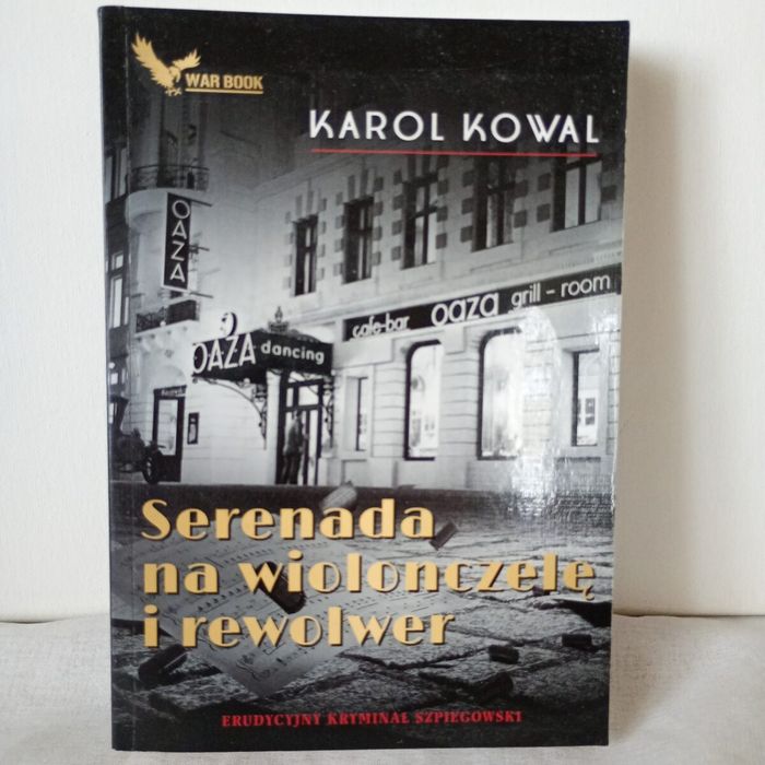 Serenada na wiolonczelę i rewolwer. Kowal Karol