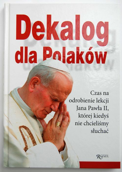 Dekalog dla Polaków. Jan Paweł II, wyd. Rafael, nowa książka