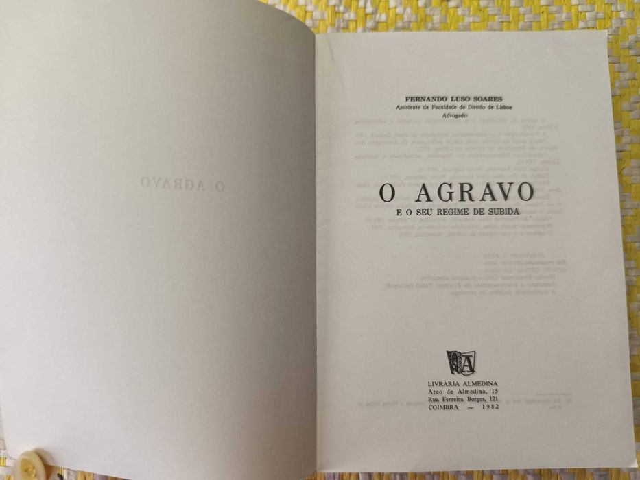 O agravo e o seu regime de subida - Fernando Luso Soares