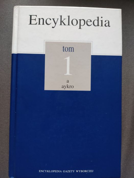 Encyklopedia Gazety Wyborczej tom 1