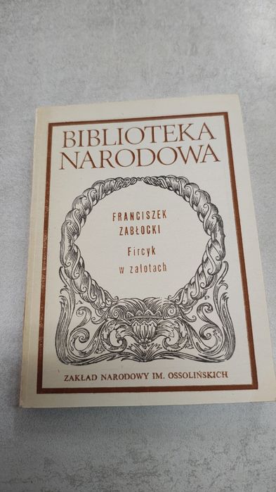 Fircyk w zalotach. Franciszek Zabłocki. Biblioteka Narodowa