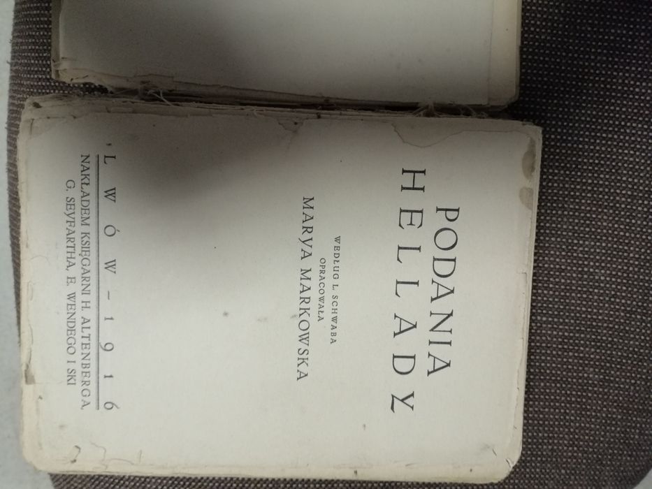 Podania Hellady z 1916r Lwów Marya Markowska i inne