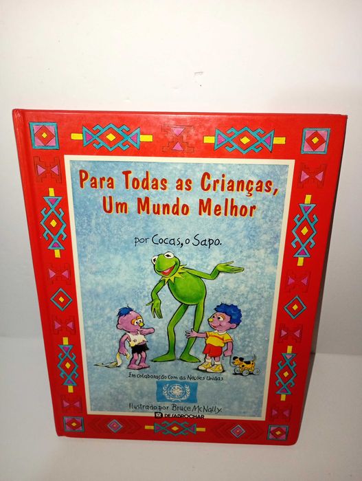 Para todas as crianças. Um Mundo Melhor - Por Cocas, o Sapo