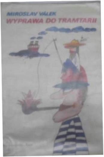 Wyprawa Do Tramtarii Miroslav Valek
