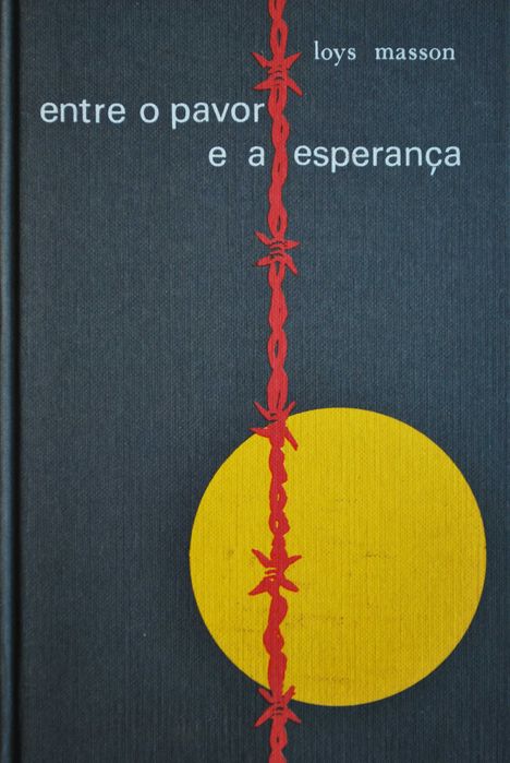 Entre O Pavor e a Esperança de Loys Masson