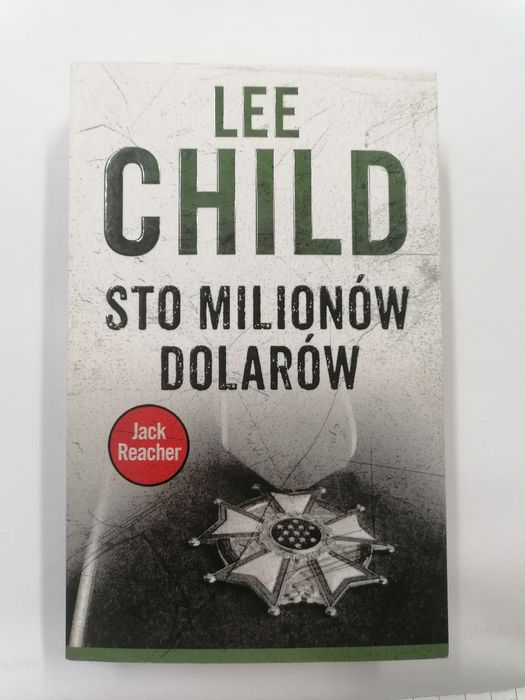 Lee Child. Sto milionów dolarów. Jack Reachera.