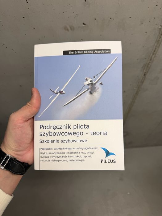 Podręcznik pilota szybowcowego - teoria+praktyka Szkolenie szybowcowe Pileus