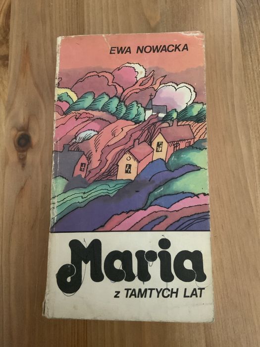 Ewa Nowacka Maria z tamtych lat