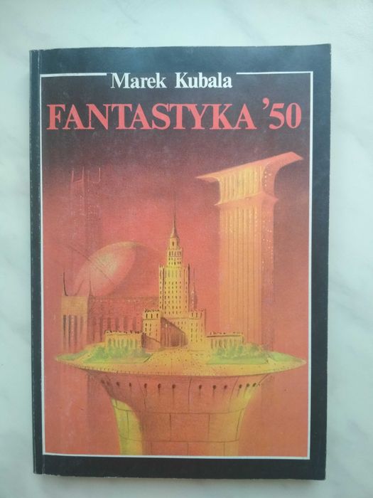 Marek Kubala- Fantastyka' 50 +PREZENT!!!