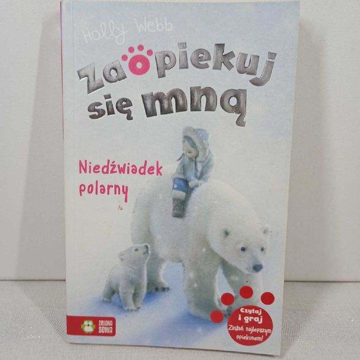 Zaopiekuj się mną. Niedźwiadek polarny. Holly Webb