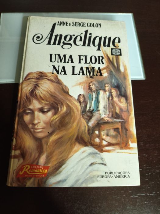 Angelique uma flor na lama de Anne e Serge Golon