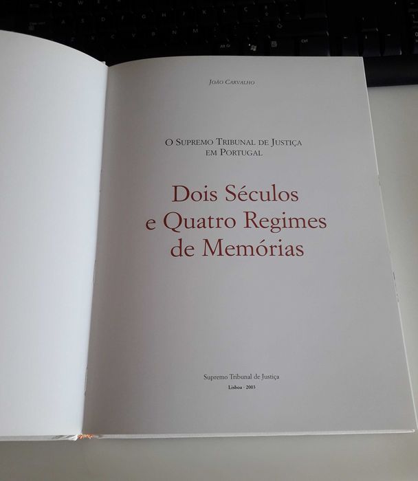 Livro Dois Séculos e Quatro Regimes de Memórias - STJ em Portugal