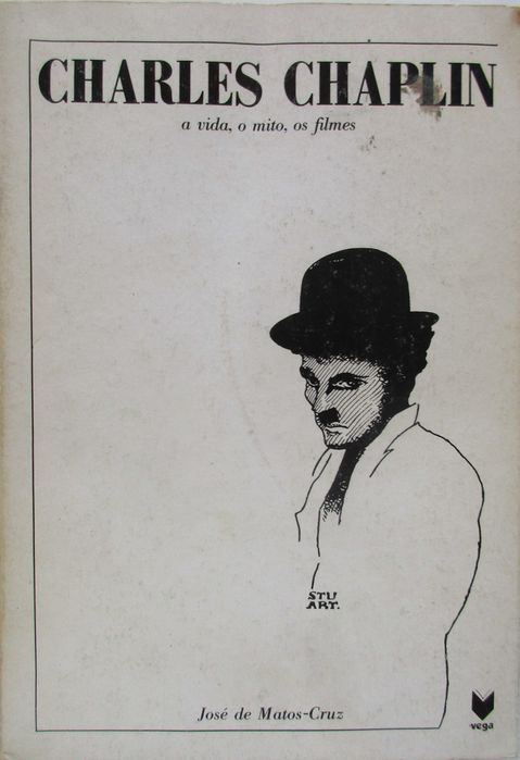 Charles Chaplin - - - A Vida, o Mito, os Filmes - - - - - Livro