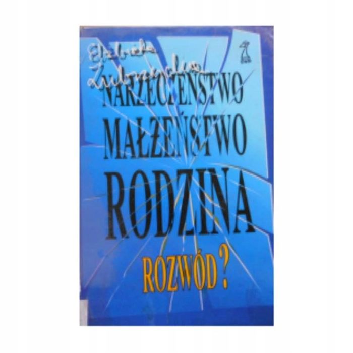 Narzeczeństwo Małżeństwo Rodzina Rozwód E Zubrzycka E Zubrzycka