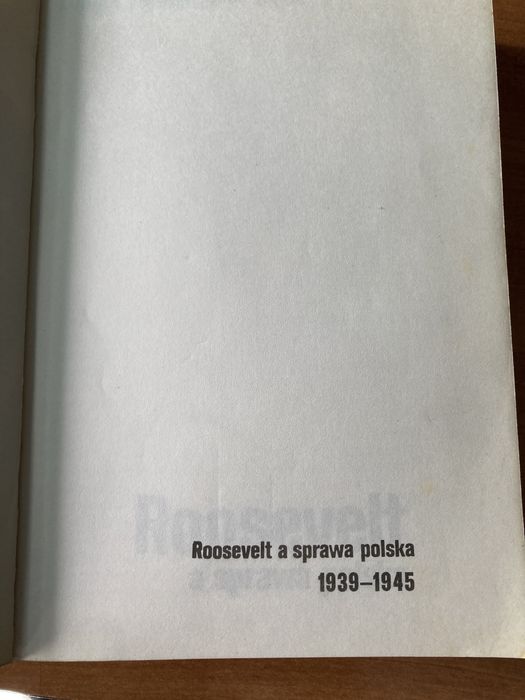 Książka,,Roosevelt a sprawa Polska „1983 rok