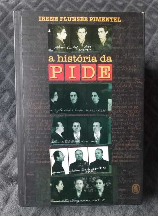 A História da Pide - Irene Flunser Pimentel