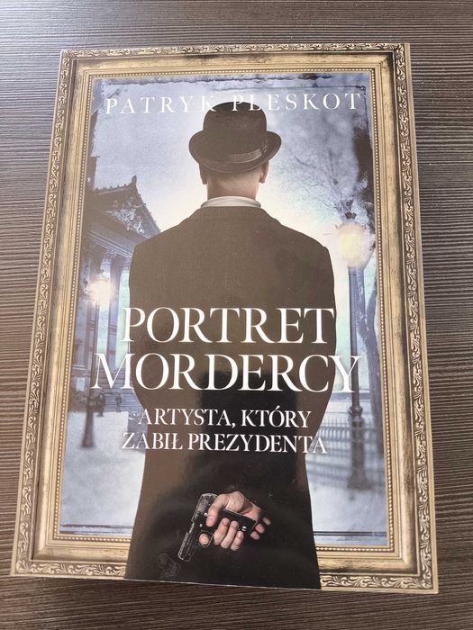 Patryk Pleskot, Portret Mordercy, Artysta, który zabił prezydenta