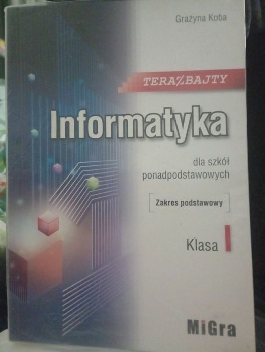 Informatyka 1 zakres podstawowy Grażyna Koba