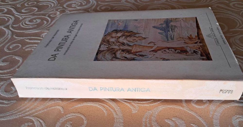 FRANCISCO DE HOLANDA - Da Pintura Antiga (Ed. Crítica INCM, 1984)