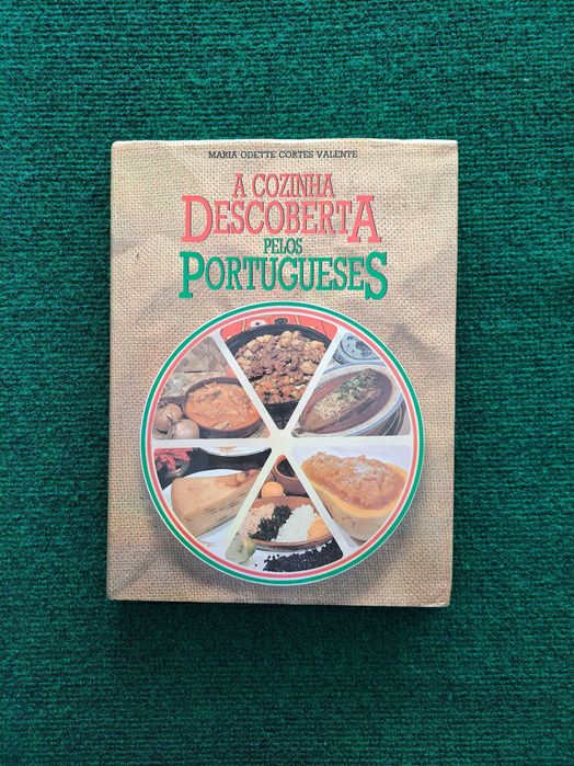 A Cozinha Descoberta pelos Portugueses - Maria Odette Cortes Valente
