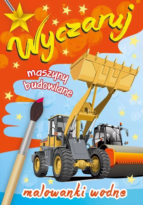 Wyczaruj Maszyny Budowlane. Malowanki Wodne. Nowy Produkt