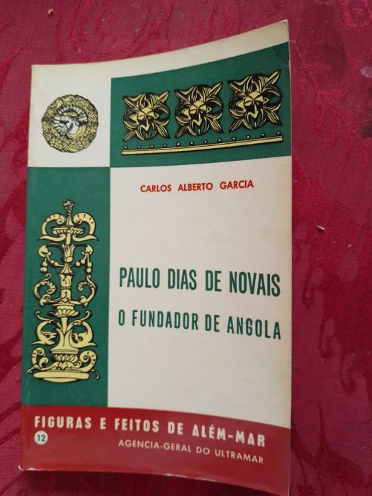 Paulo Dias de Novais-O Fundador de Angola-1edi-15E-B.antiga5E Desde 2E