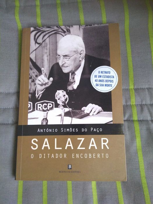 António Simões do Paço - Salazar o ditador encoberto
