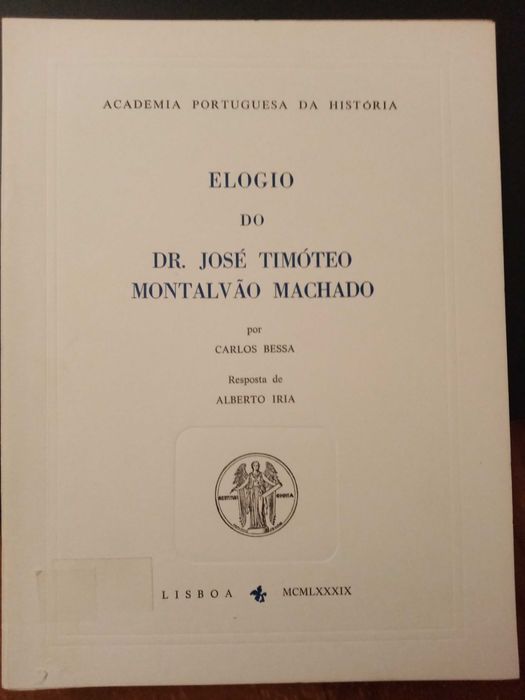 Elogio do Dr. José Timóteo Montalvão Machado Academia da História