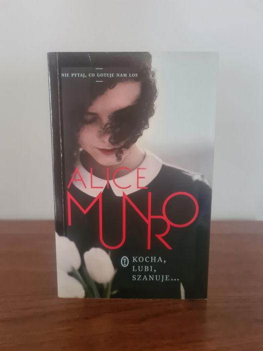 Kocha, lubi, szanuje... - Alice Munro