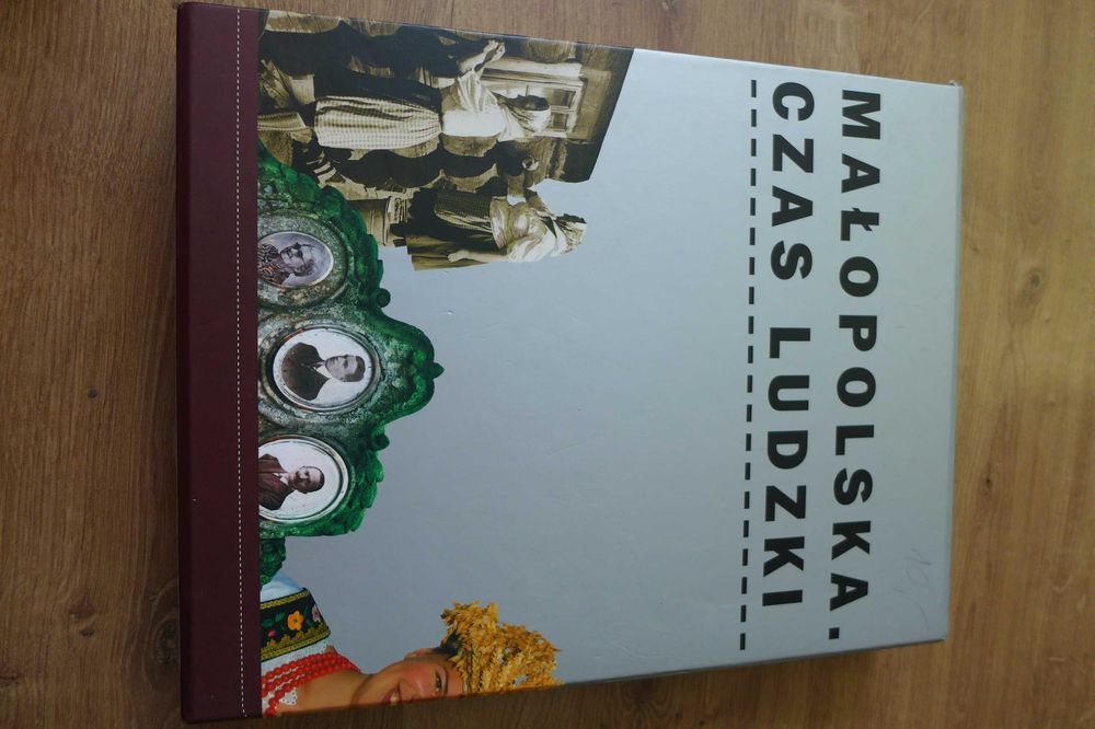 Małopolska. Niepospolita i Czas Ludzki