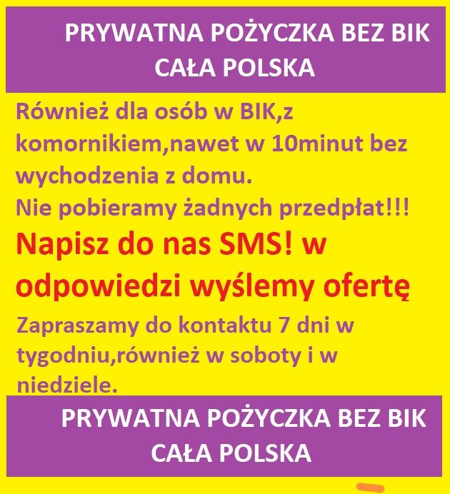 Prywatna pożyczka bez Bik baz kredyt z komornikiem cała Polska