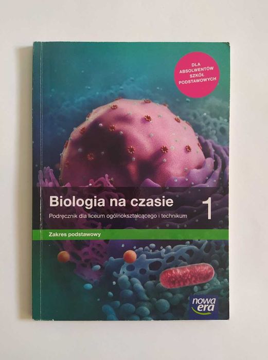 Biologia na czasie Podręcznik Zakres podstawowy klasa 1 LO Nowa Era