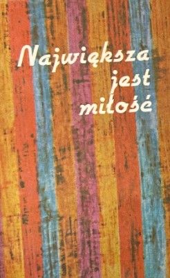 Największa Jest Miłość - Ks. S. Klimaszewski Józef Andrzej Gierowski