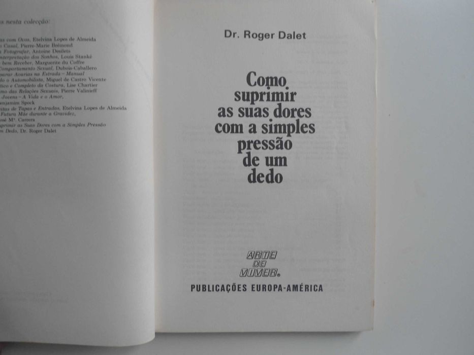 Como suprimir suas dores com a simples pressão de um dedo-Roger Dalet