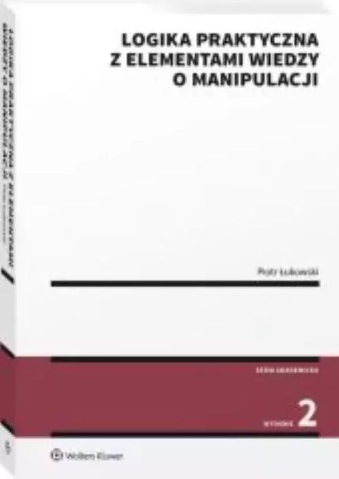 Logika Praktyczna Z Elementami Wiedzy O Manipulacji. Nowy Produkt