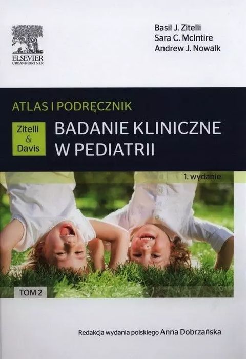 Badanie kliniczne w pediatrii. Tom 2. Atlas i podręcznik