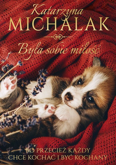 Była Sobie Miłość Michalak Katarzyna Katarzyna Michalak