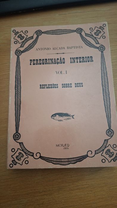 Peregrinação interior vol 1 reflexões deus António Alçada Baptista