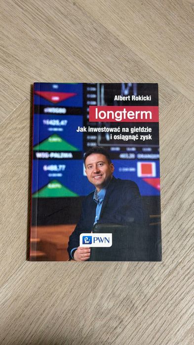 Albert Rokicki Longterm Jak inwestować na giełdzie i osiągnąć zysk