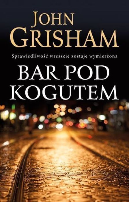 Bar Pod Kogutem Grisham John