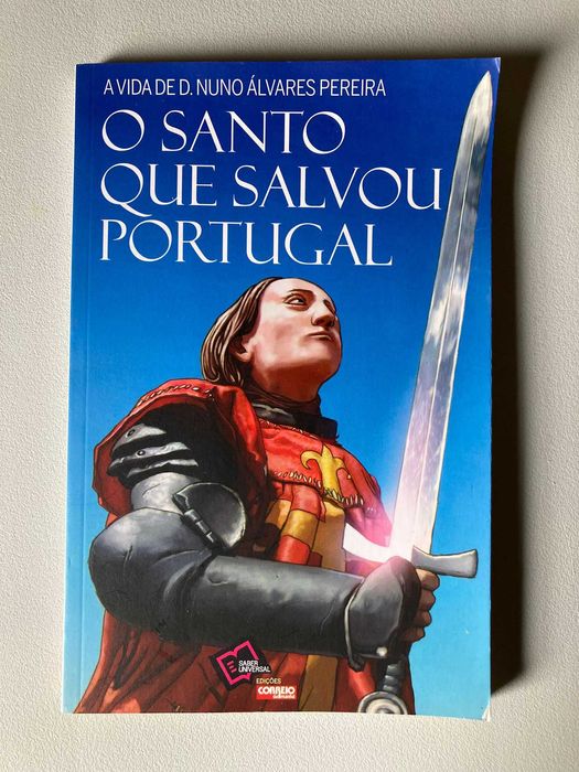 A Vida de D. Nuno Álvares Pereira: O Santo que Salvou Portugal