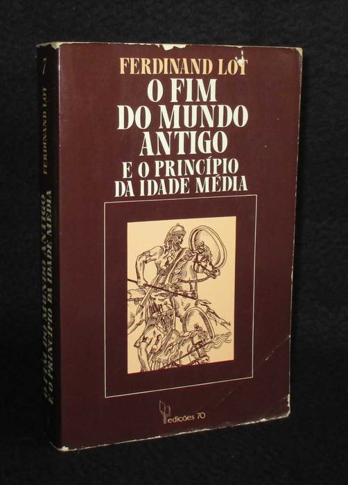 Livro O Fim do Mundo Antigo e o Princípio da Idade Média Ferdinand Lot