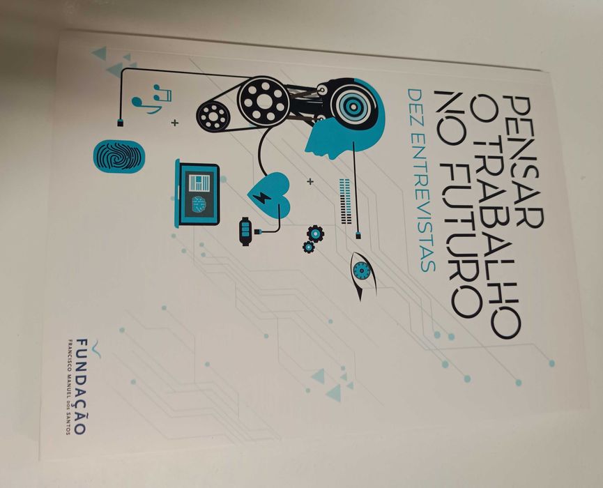 Pensar o trabalho no futuro: dez entrevistas