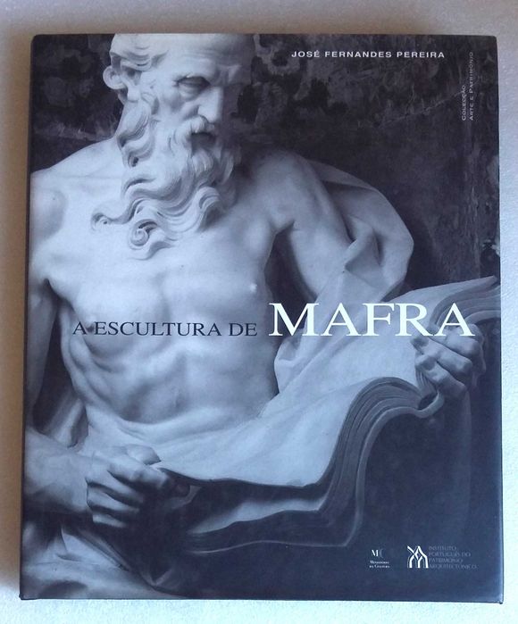 A Escultura de Mafra de José Fernandes Pereira