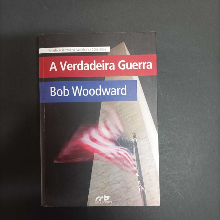 A Verdadeira Guerra  Bob Woodward