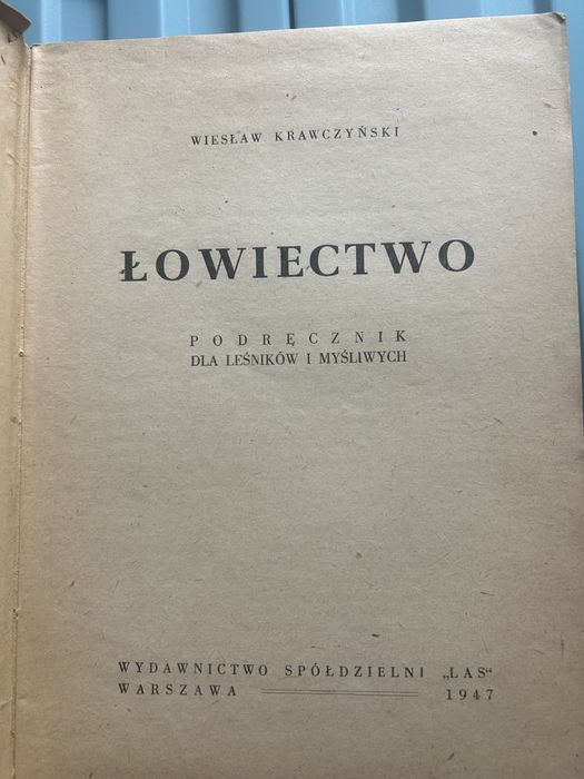 Łowiectwo Wiesław Krawczyński 1947 Podręcznik dla Leśników i Myśliwych