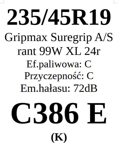 235/45R19 Gripmax Suregrip A/S 99W 2024r C/C/72dB 2 lata gwar. 330zł/s