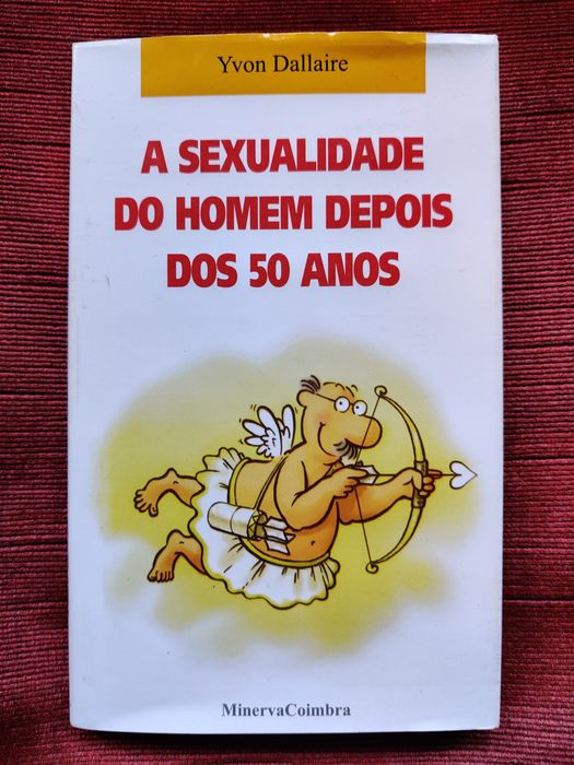 A sexualidade do Homem depois dos 50 anos. Yvon Dallaire - Minerva Coi