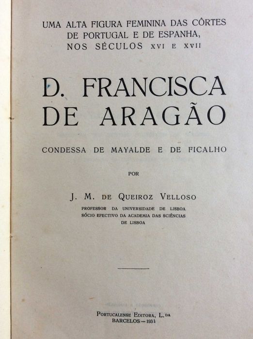D. Francisca de Aragão. Por J. M. de Queiroz Vellozo, 1931