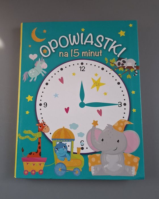 Opowiastki na 15 minut - książka dla małych dzieci